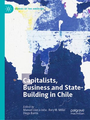 cover image of Capitalists, Business and State-Building in Chile